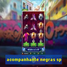 acompanhante negras sp